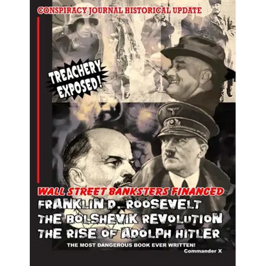 Wall Street Banksters Financed Roosevelt, Bolshevik Revolution and: The Most Dangerous Book Ever Written