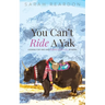 You Can't Ride A Yak