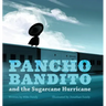 Pancho Bandito and the Sugarcane Hurricane