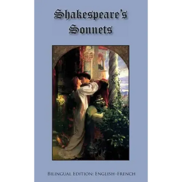 Shakespeare's Sonnets: Bilingual Edition: English-French