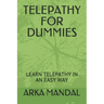 Telepathy for Dummies: Learn Telepathy in an Easy Way