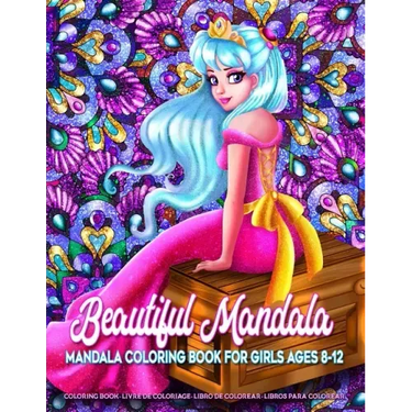 Beautiful Mandala - Mandala Coloring Book for Girls Ages 8-12: Art Activity Book for Creative Kids Featuring 50 Unique Girl and Fairy Drawings on Beau
