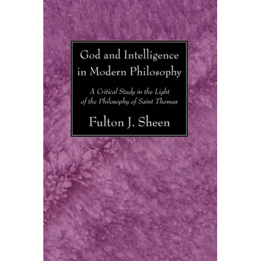 God and Intelligence in Modern Philosophy