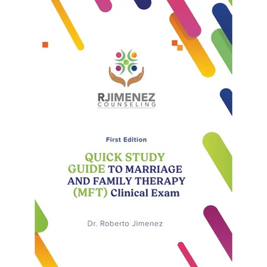 Quick Study Guide To Marriage And Family Therapy (MFT) Clinical Exam