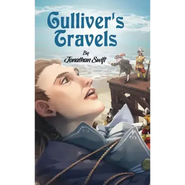 Gulliver's Travels: Adventures of Gulliver in the Lands of Lilliput by Jonathan Swift