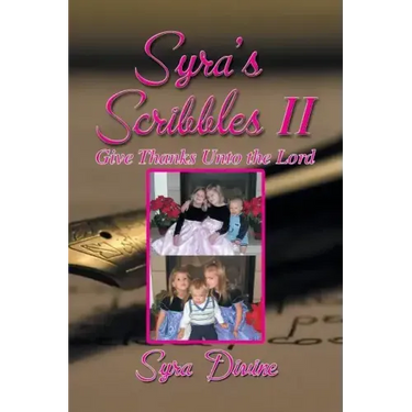 Syra's Scribbles II: Give Thanks Unto the Lord