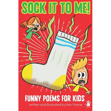 Sock It To Me!: Funny Poems for Kids