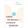 Liberal Self-Determination in a World of Migration