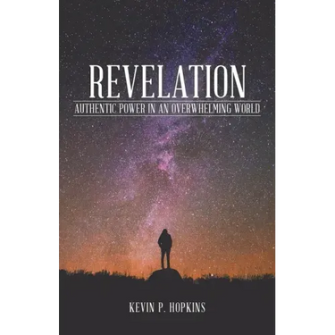 Revelation: Authentic Power in an Overwhelming World