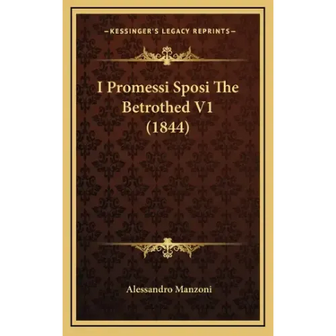 I Promessi Sposi the Betrothed V1 (1844)