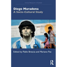 Diego Maradona: A Socio-Cultural Study