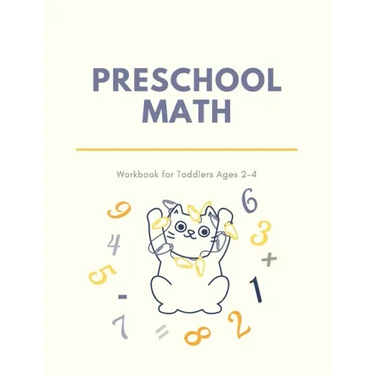 Preschool Math Workbook for Toddlers Ages 2-4: Beginner Preschool Math Activity Book with Number Tracing, Colors, Shapes, Pre-Writing, Pre-Reading and