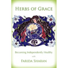 Herbs of Grace: Becoming Independently Healthy
