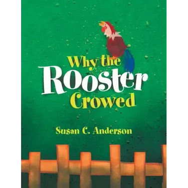 Why the Rooster Crowed