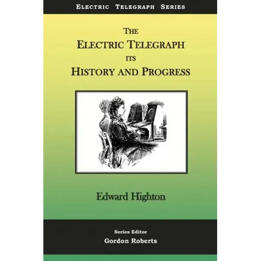 The Electric Telegraph - Its History and Progress