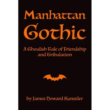 Manhattan Gothic: A Ghoulish Tale of Friendship and Tribulation