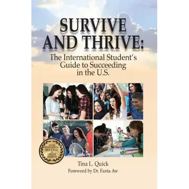 Survive and Thrive: The International Student's Guide to Succeeding in the U.S.