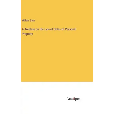 A Treatise on the Law of Sales of Personal Property