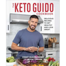 The Keto Guido Cookbook: Delicious Recipes to Get Healthy and Look Great