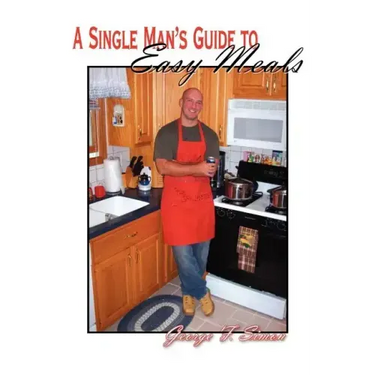 A Single Man's Guide to Easy Meals