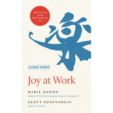 Joy at Work: Organizing Your Professional Life