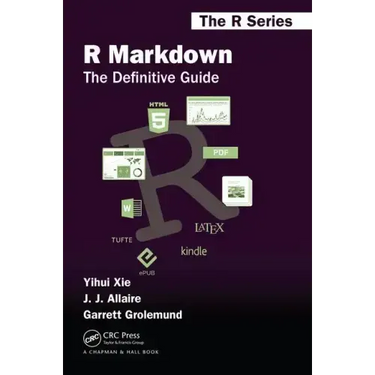 R Markdown: The Definitive Guide