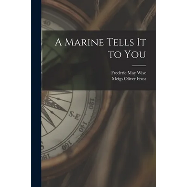 A Marine Tells It to You