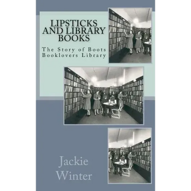Lipsticks and Library Books: The Story of Boots Booklovers Library