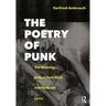The Poetry of Punk: The Meaning Behind Punk Rock and Hardcore Lyrics