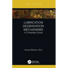 Lubrication Degradation Mechanisms: A Complete Guide