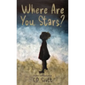 Where Are You, Stars?
