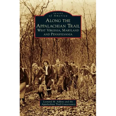 Along the Appalachian Trail: West Virginia, Maryland, and Pennsylvania