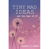 Tiny Mad Ideas: And the Year of Thirty-Three