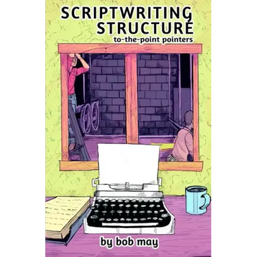Scriptwriting Structure: To-the-Point Pointers