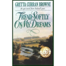 Tread Softly On My Dreams