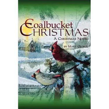 Coalbucket Christmas: A Christmas Novel