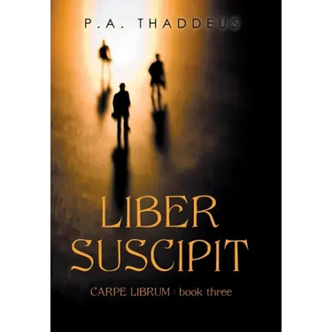Liber Suscipit: Carpe Librum: Book Three