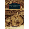 Illinois Central Railroad: Wrecks, Derailments, and Floods