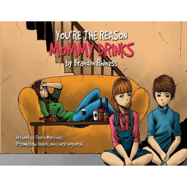 You're the Reason Mommy Drinks