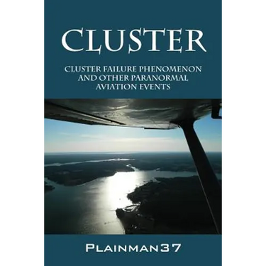 Cluster: Cluster Failure Phenomenon and Other Paranormal Aviation Events