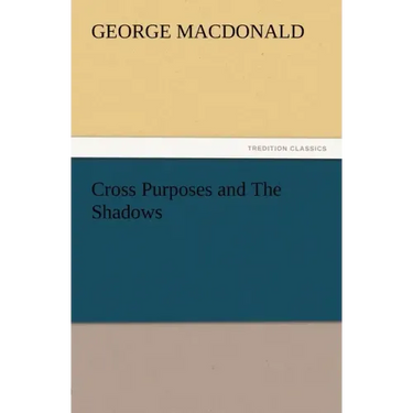 Cross Purposes and the Shadows