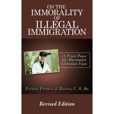 On The Immorality of Illegal Immigration