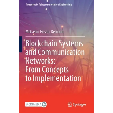 Blockchain Systems and Communication Networks: From Concepts to Implementation