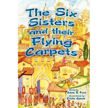 The Six Sisters and their Flying Carpets
