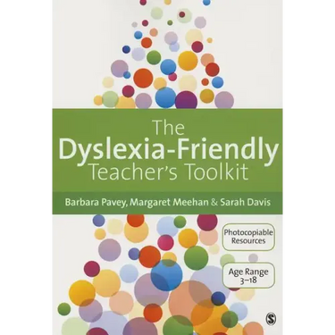 The Dyslexia-Friendly Teacher′s Toolkit: Strategies for Teaching Students 3-18