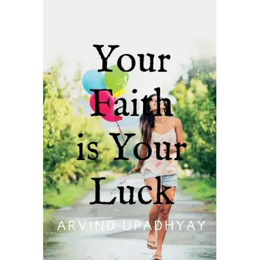 Your Faith is Your Luck