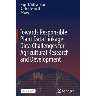 Towards Responsible Plant Data Linkage: Data Challenges for Agricultural Research and Development