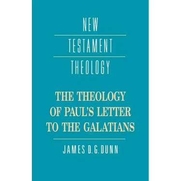 The Theology of Paul's Letter to the Galatians