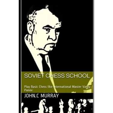 Soviet Chess School: Play Basic Chess like International Master Vasily Panov