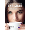 43 Meal Recipes to Improve Your Eye Sight: Feed Your Body Vitamin Rich Foods That Will Help You Strengthen Your Eye Sight and Prevent Loss of Vision
